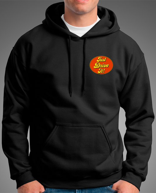 Just Drive it! Pullover Hooded Sweatshirt